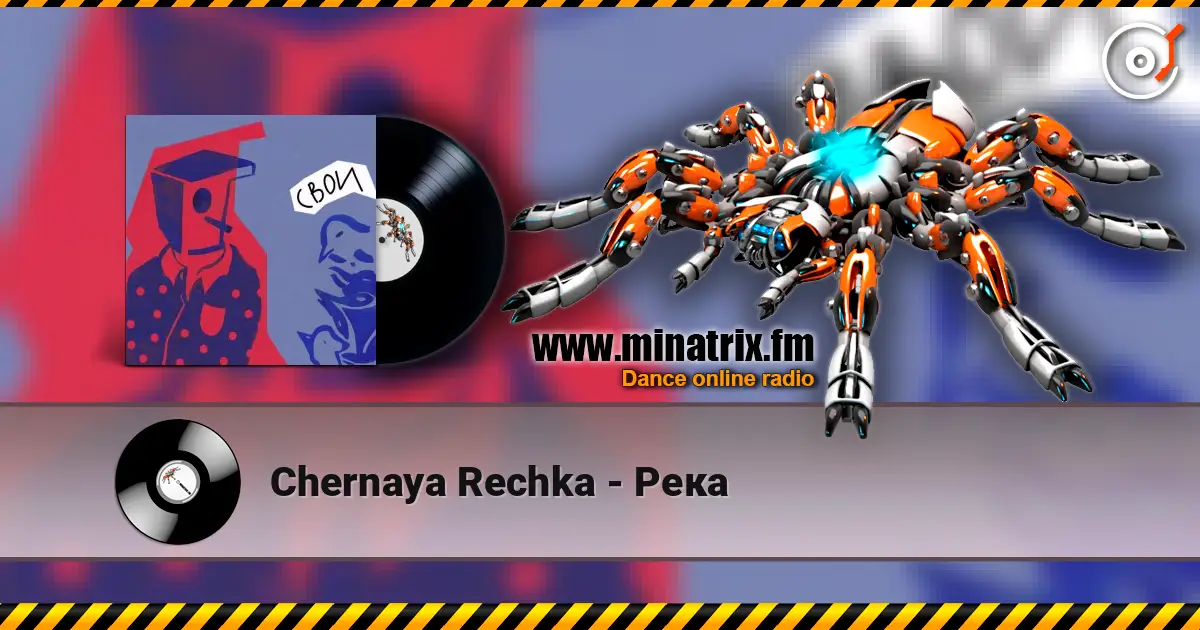 Chernaya Rechka - Река listen online in high quality | Minatrix.FM