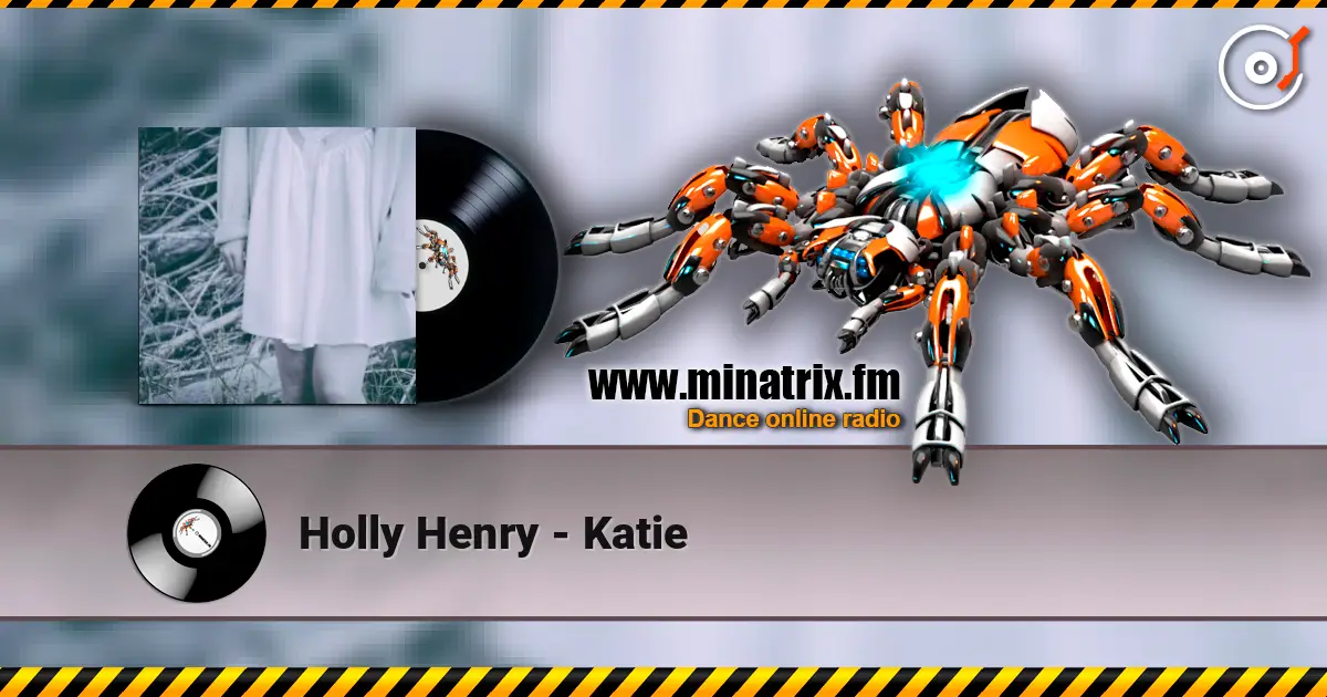 Holly Henry - Katie слухати онлайн у високій якості | Minatrix.FM
