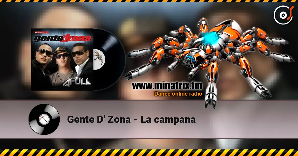 Gente D' Zona - La campana listen online in high quality | Minatrix.FM