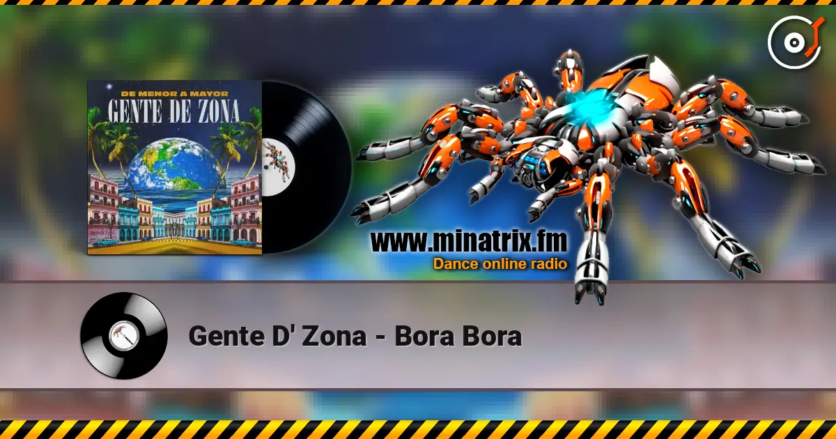 Gente D' Zona - Bora Bora listen online in high quality | Minatrix.FM