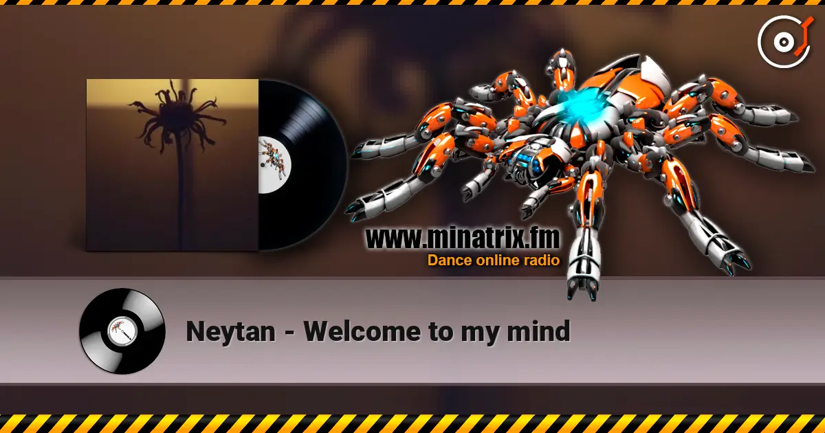 Neytan - Welcome to my mind listen online in high quality | Minatrix.FM