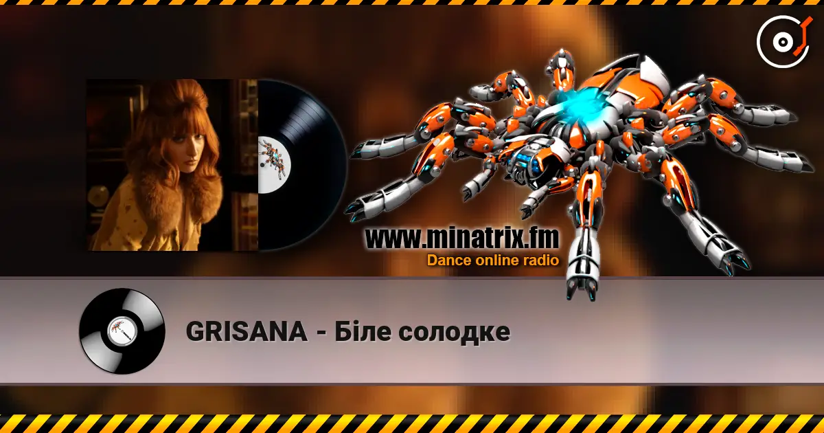 GRISANA - Біле солодке listen online in high quality | Minatrix.FM