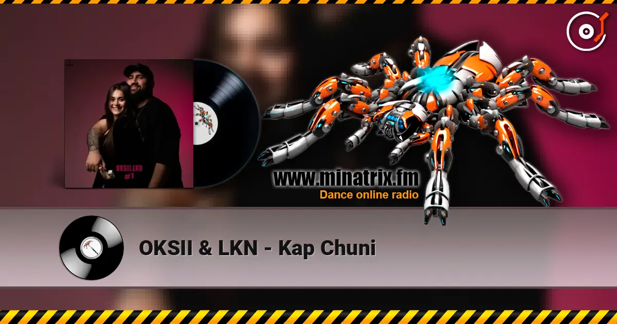 OKSII & LKN - Kap Chuni listen online in high quality | Minatrix.FM