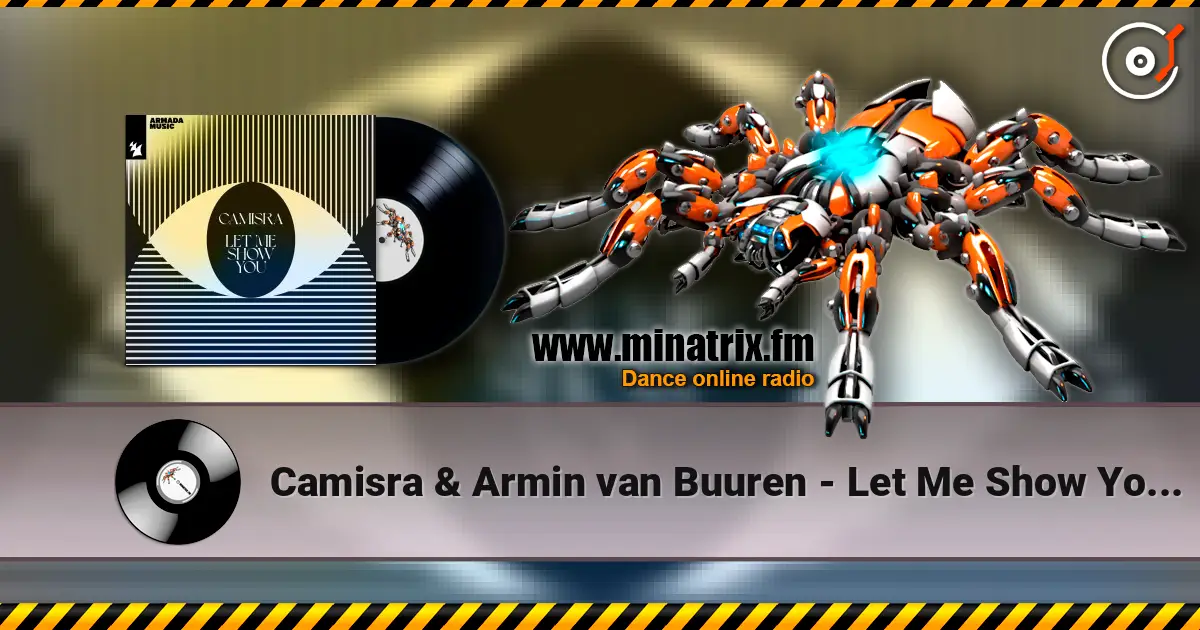 Camisra & Armin van Buuren - Let Me Show You (Extended Mix) listen online in high quality | Minatrix.FM