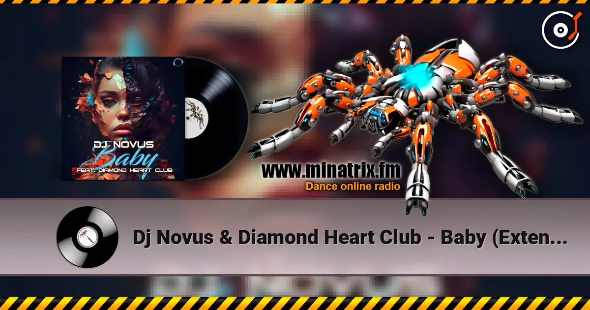 Dj Novus & Diamond Heart Club - Baby (Extended Mix) слухати онлайн у високій якості | Minatrix.FM