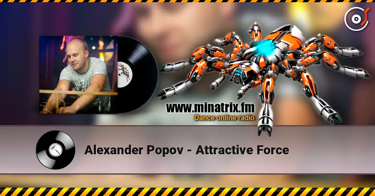 Alexander Popov - Attractive Force слухати онлайн у високій якості | Minatrix.FM