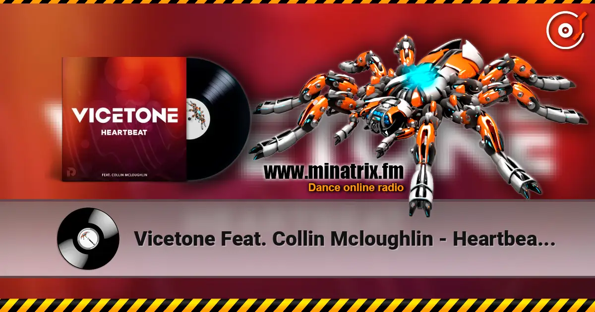 Vicetone Feat. Collin Mcloughlin - Heartbeat (Original Mix) слухати онлайн у високій якості | Minatrix.FM