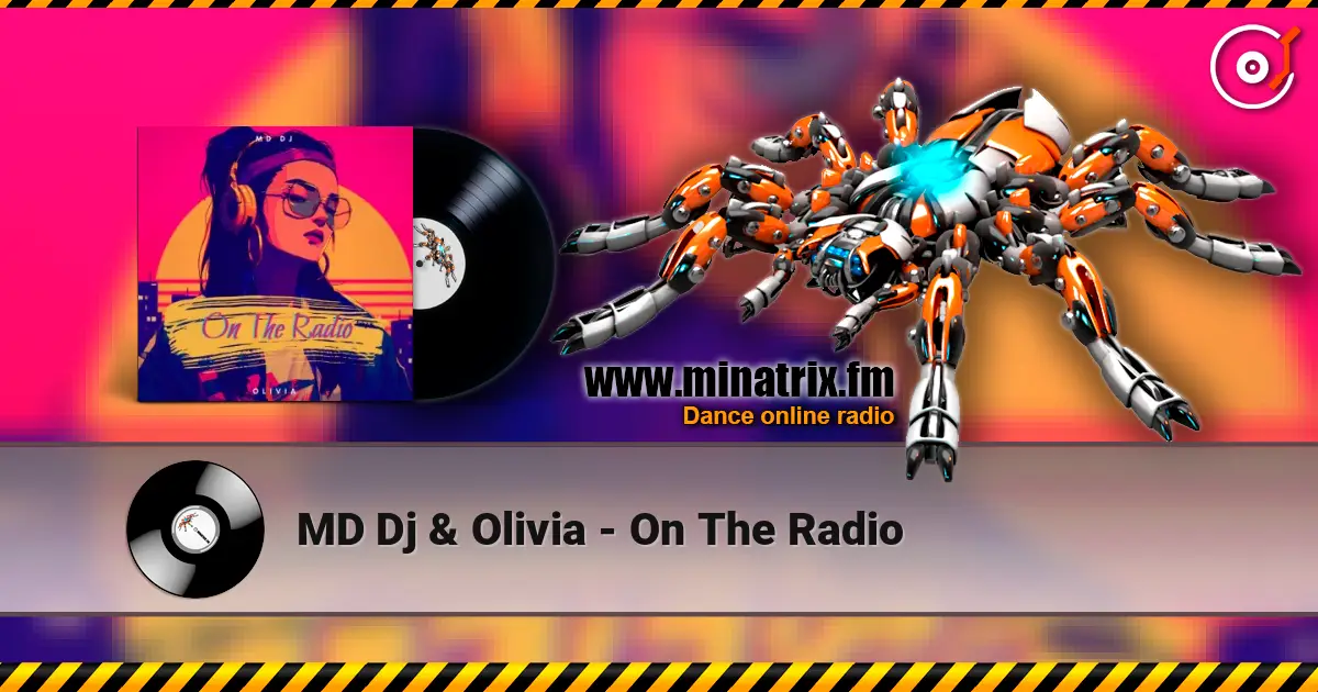 MD Dj & Olivia - On The Radio listen online in high quality | Minatrix.FM