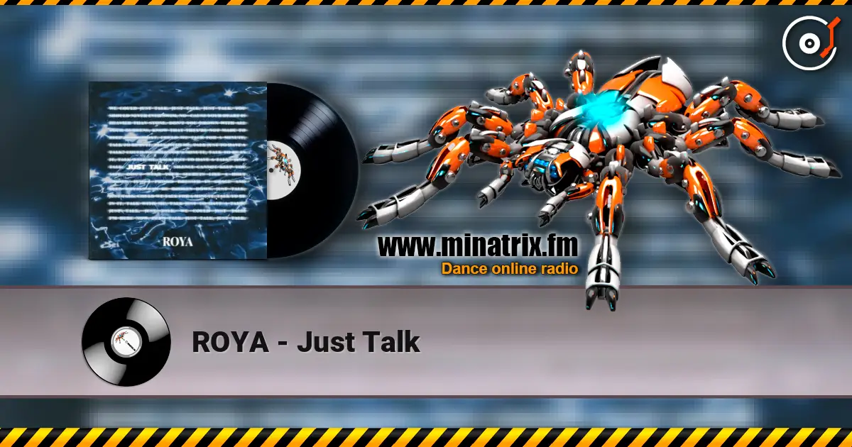 ROYA - Just Talk listen online in high quality | Minatrix.FM