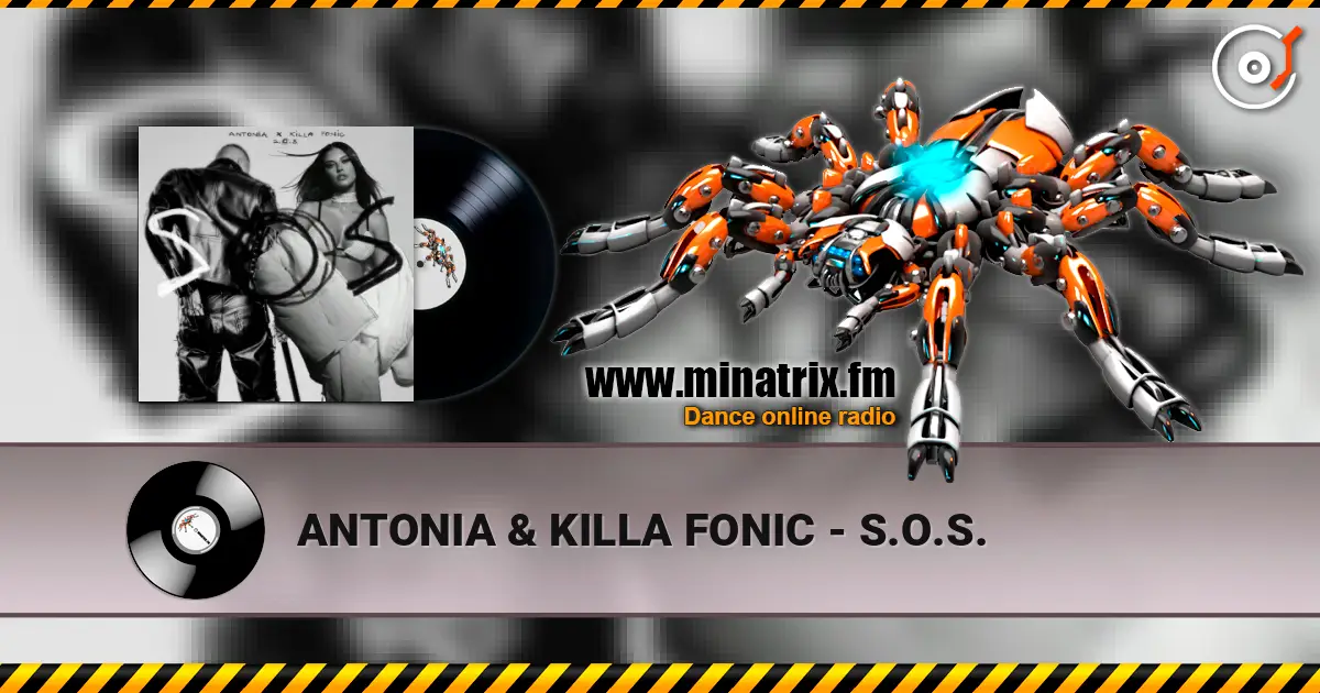 ANTONIA & KILLA FONIC - S.O.S. listen online in high quality | Minatrix.FM