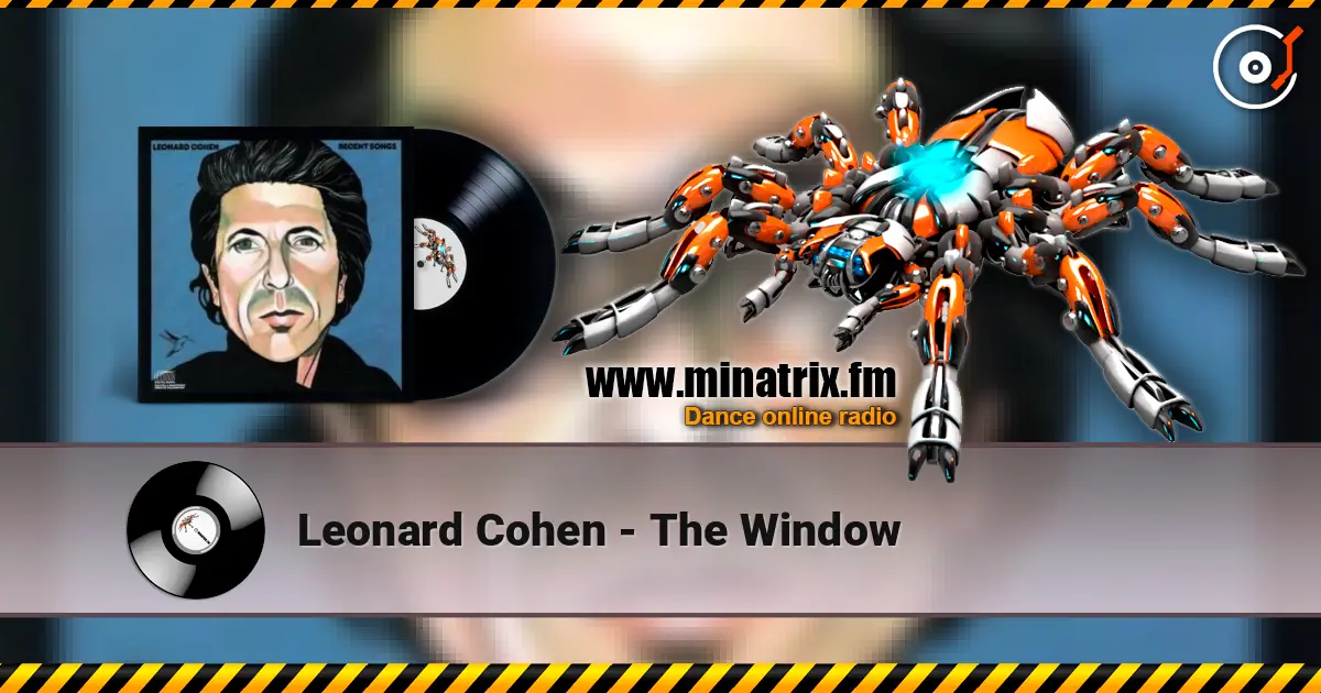 Leonard Cohen - The Window слухати онлайн у високій якості | Minatrix.FM