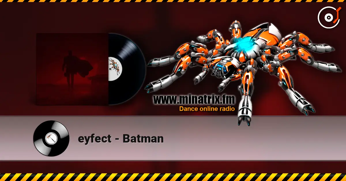 eyfect - Batman слухати онлайн у високій якості | Minatrix.FM