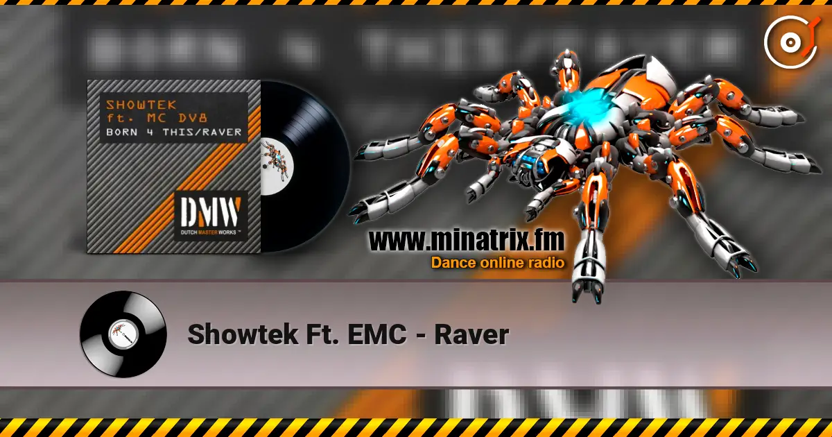 Showtek Ft. EMC - Raver listen online in high quality | Minatrix.FM
