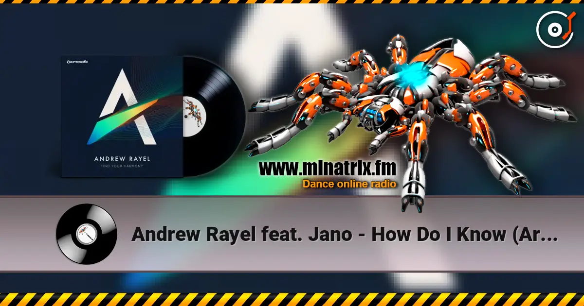 Andrew Rayel feat. Jano - How Do I Know (Armin van Buuren Intro Edit) слухати онлайн у високій якості | Minatrix.FM