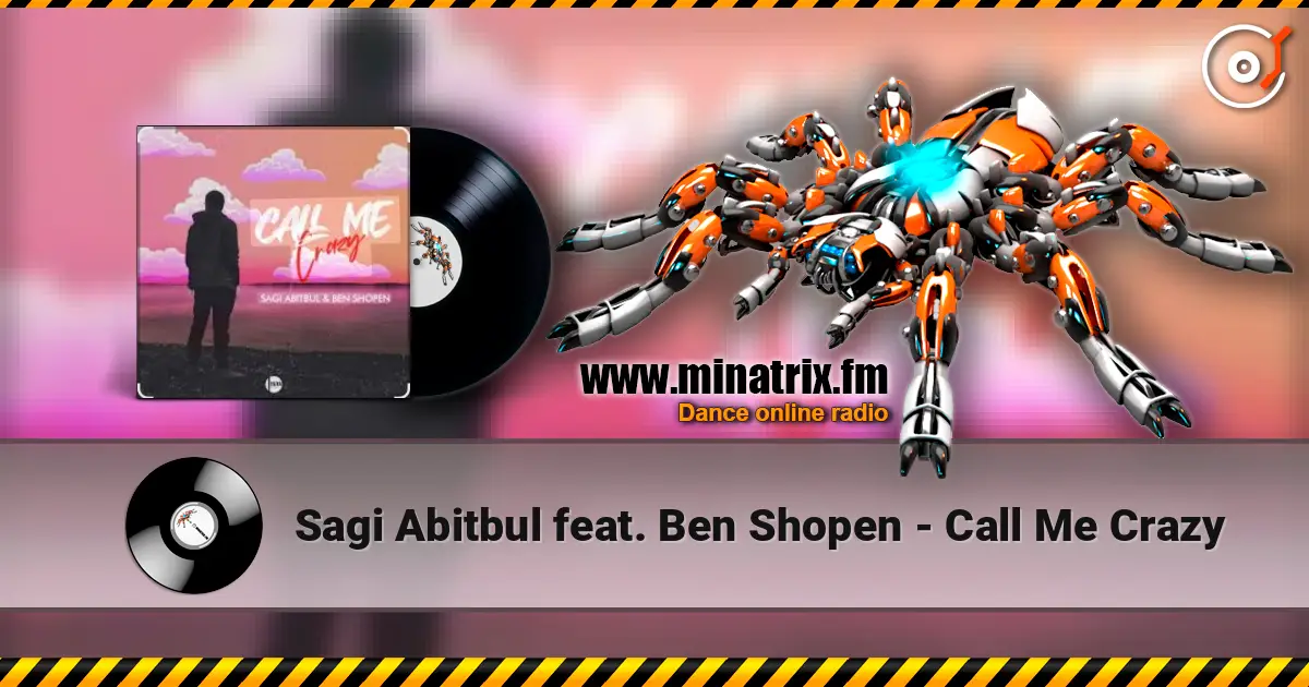 Sagi Abitbul feat. Ben Shopen - Call Me Crazy listen online in high quality | Minatrix.FM
