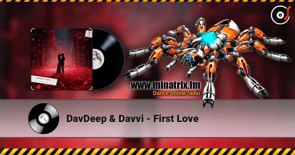 DavDeep & Davvi - First Love listen online in high quality | Minatrix.FM