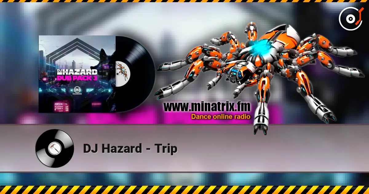 DJ Hazard - Trip listen online in high quality | Minatrix.FM