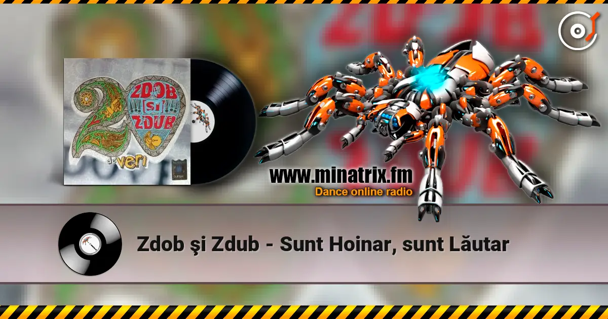 Zdob şi Zdub - Sunt Hoinar, sunt Lăutar listen online in high quality | Minatrix.FM