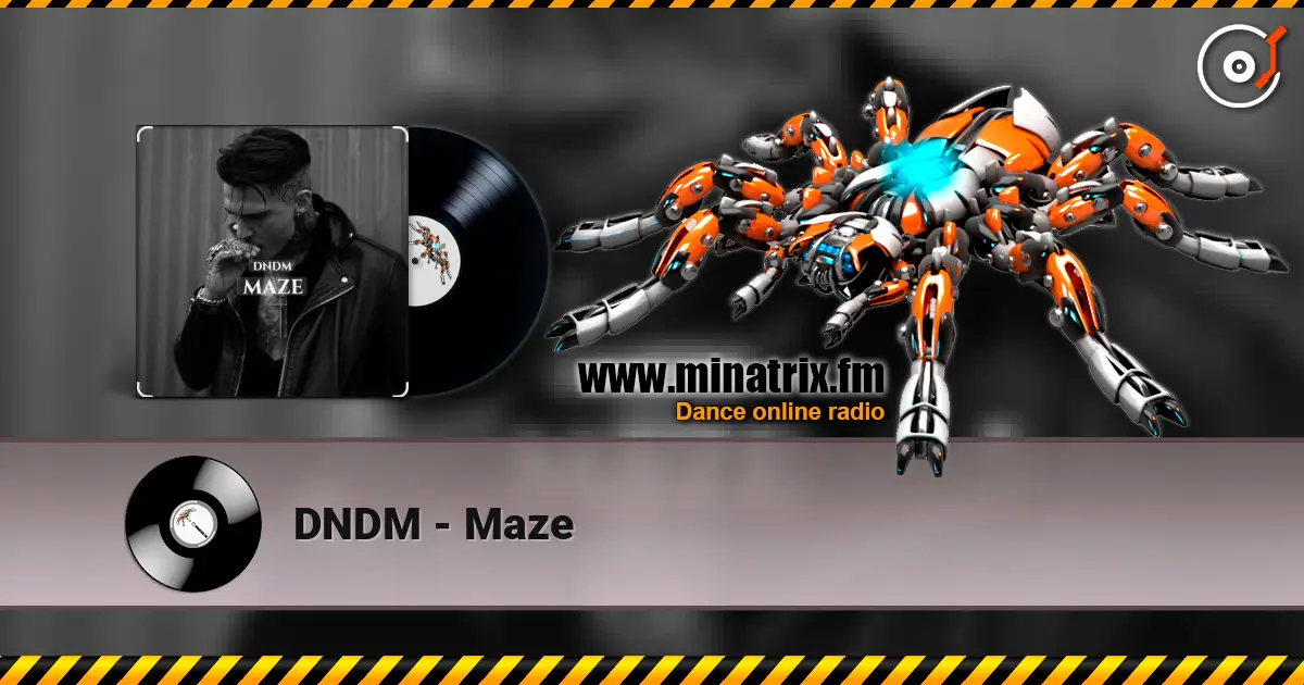 DNDM - Maze listen online in high quality | Minatrix.FM