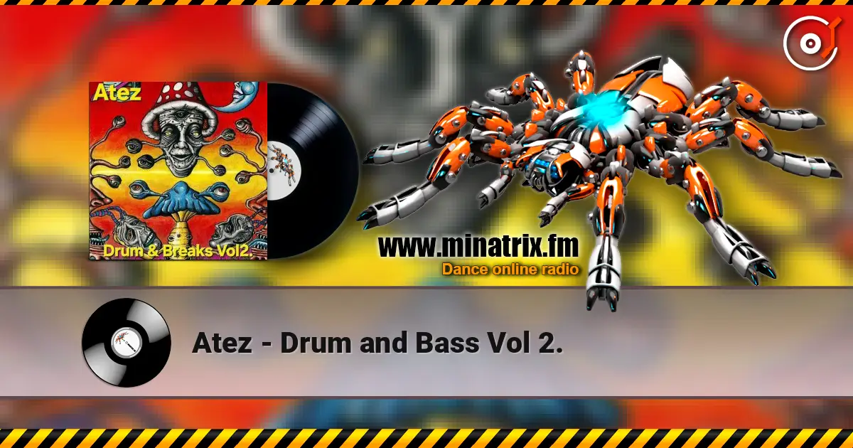 Atez - Drum and Bass Vol 2. слухати онлайн у високій якості | Minatrix.FM