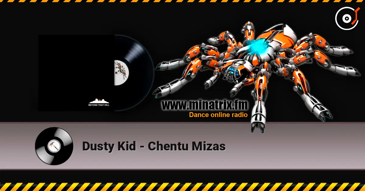 Dusty Kid - Chentu Mizas слухати онлайн у високій якості | Minatrix.FM