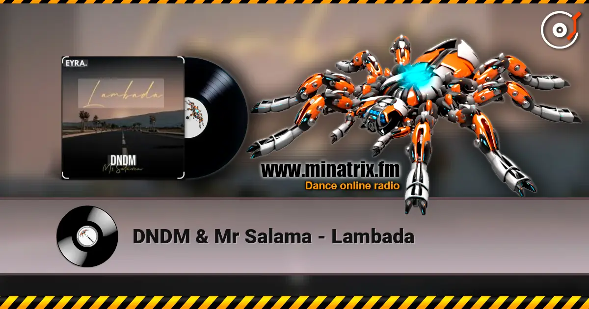 DNDM & Mr Salama - Lambada listen online in high quality | Minatrix.FM