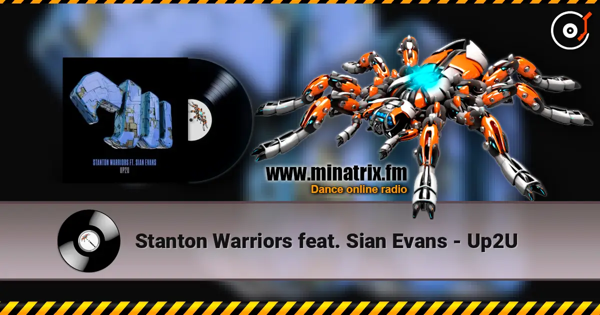 Stanton Warriors feat. Sian Evans - Up2U listen online in high quality | Minatrix.FM