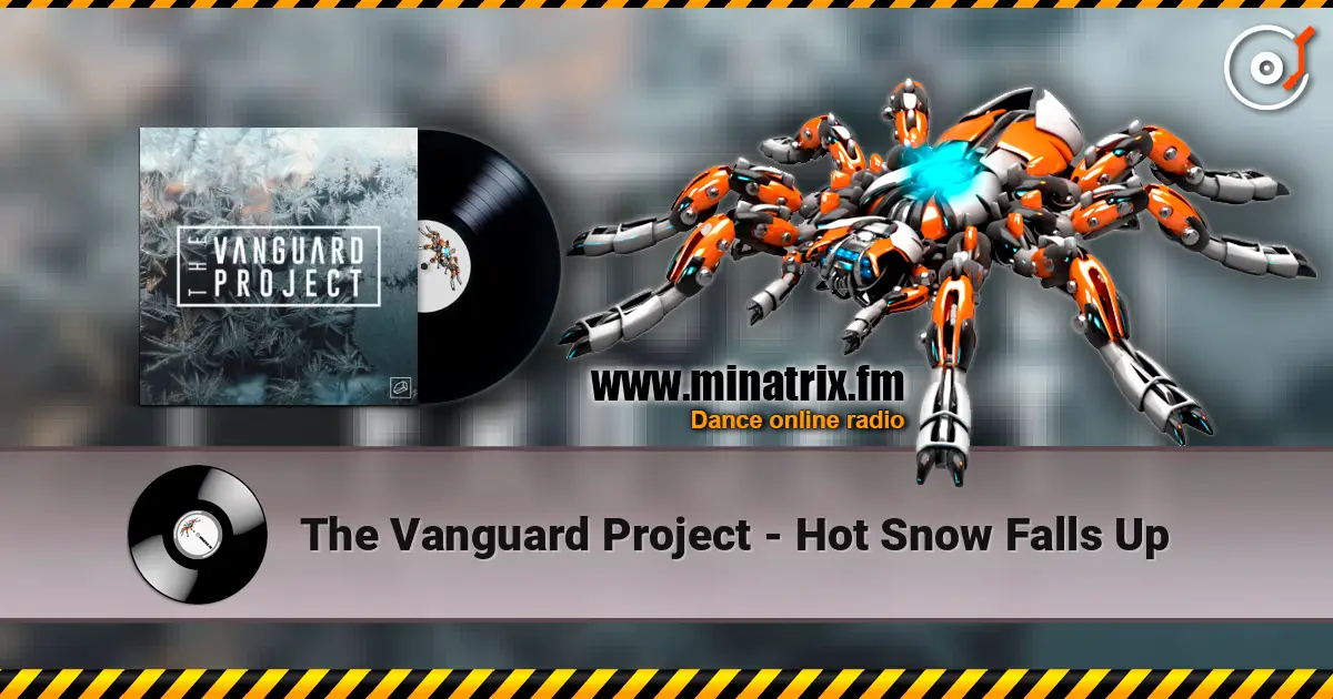 The Vanguard Project - Hot Snow Falls Up listen online in high quality | Minatrix.FM