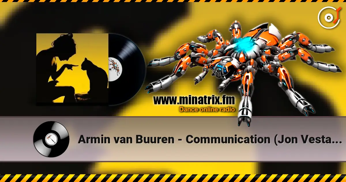 Armin van Buuren - Communication (Jon Vesta Remix) слухати онлайн у високій якості | Minatrix.FM