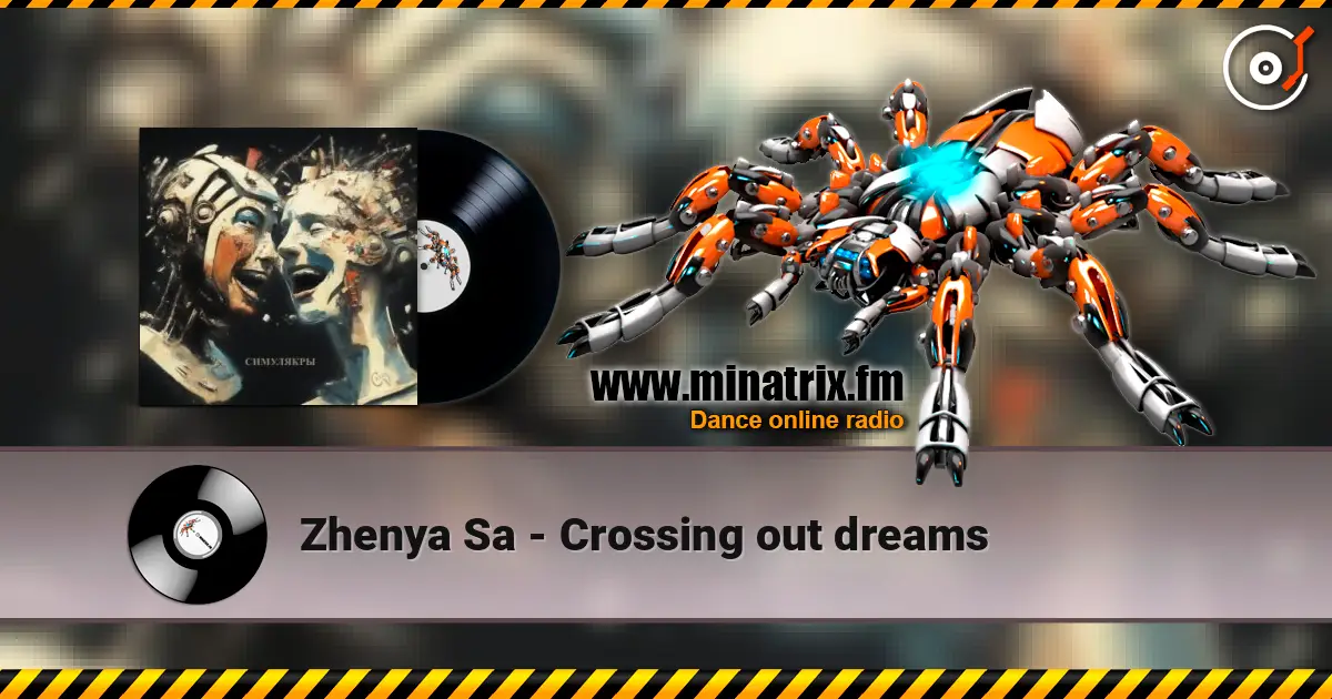 Zhenya Sa - Crossing out dreams слухати онлайн у високій якості | Minatrix.FM