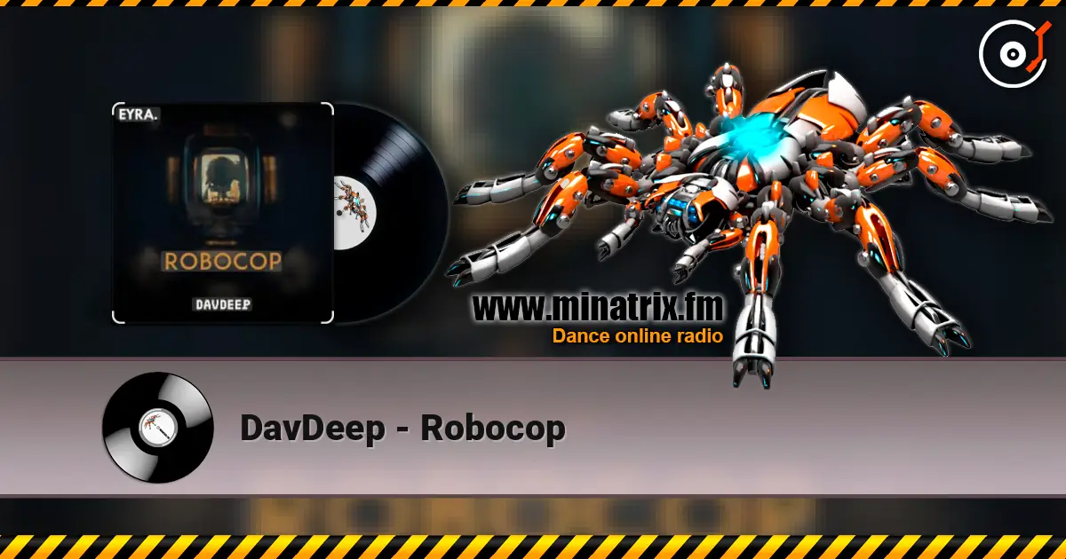 DavDeep - Robocop listen online in high quality | Minatrix.FM