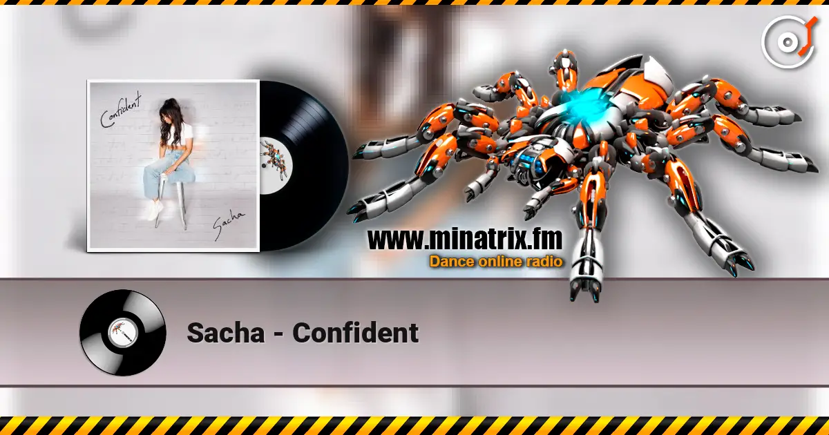 Sacha - Confident слухати онлайн у високій якості | Minatrix.FM