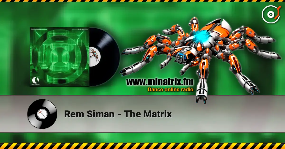 Rem Siman - The Matrix listen online in high quality | Minatrix.FM