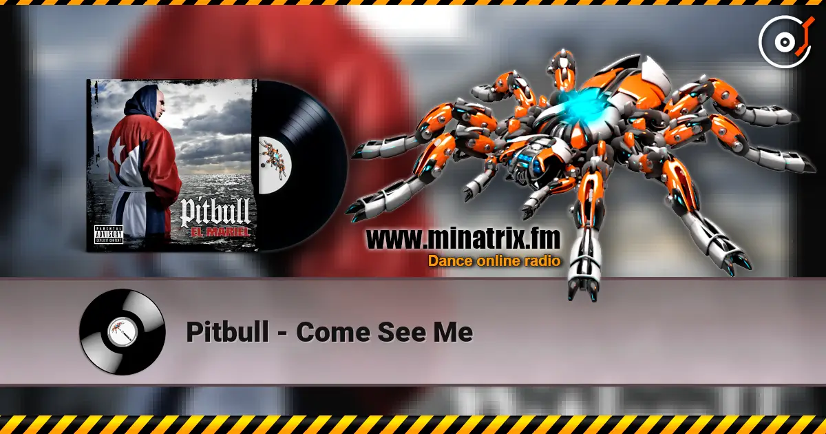 Pitbull - Come See Me listen online in high quality | Minatrix.FM