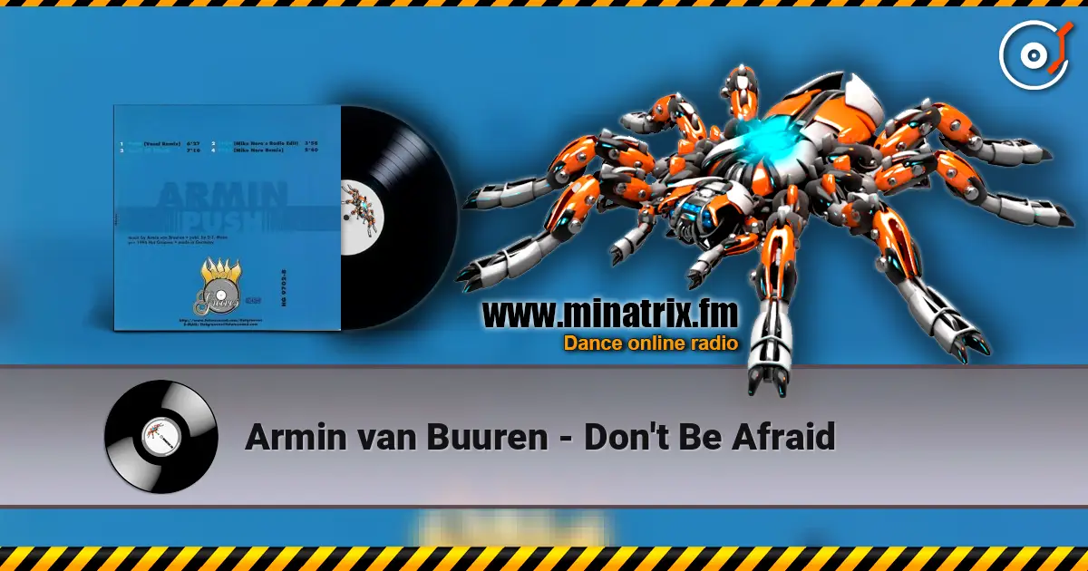 Armin van Buuren - Don't Be Afraid слухати онлайн у високій якості | Minatrix.FM