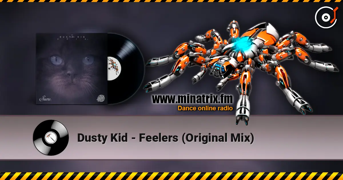 Dusty Kid - Feelers (Original Mix) слухати онлайн у високій якості | Minatrix.FM