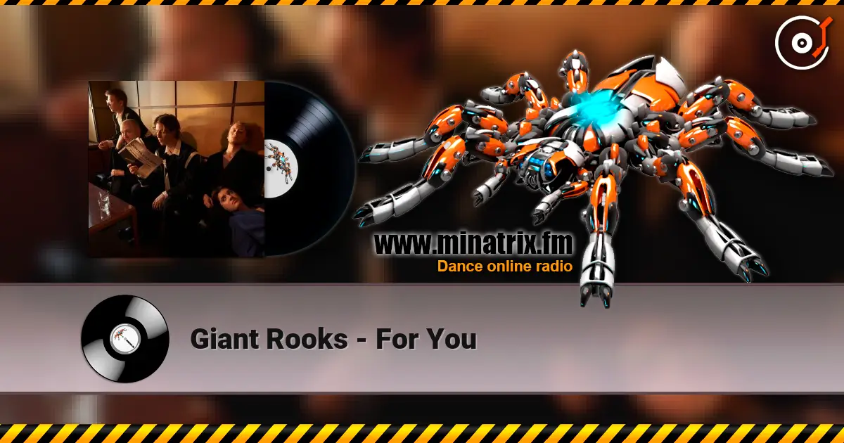 Giant Rooks - For You слухати онлайн у високій якості | Minatrix.FM