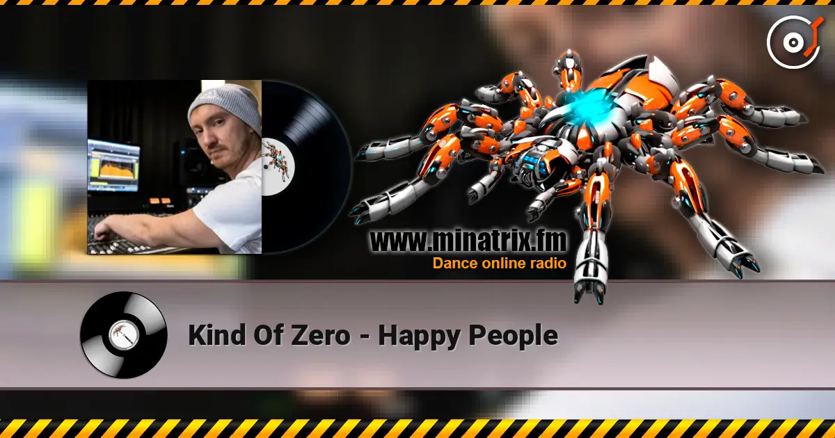 Kind Of Zero - Happy People listen online in high quality | Minatrix.FM