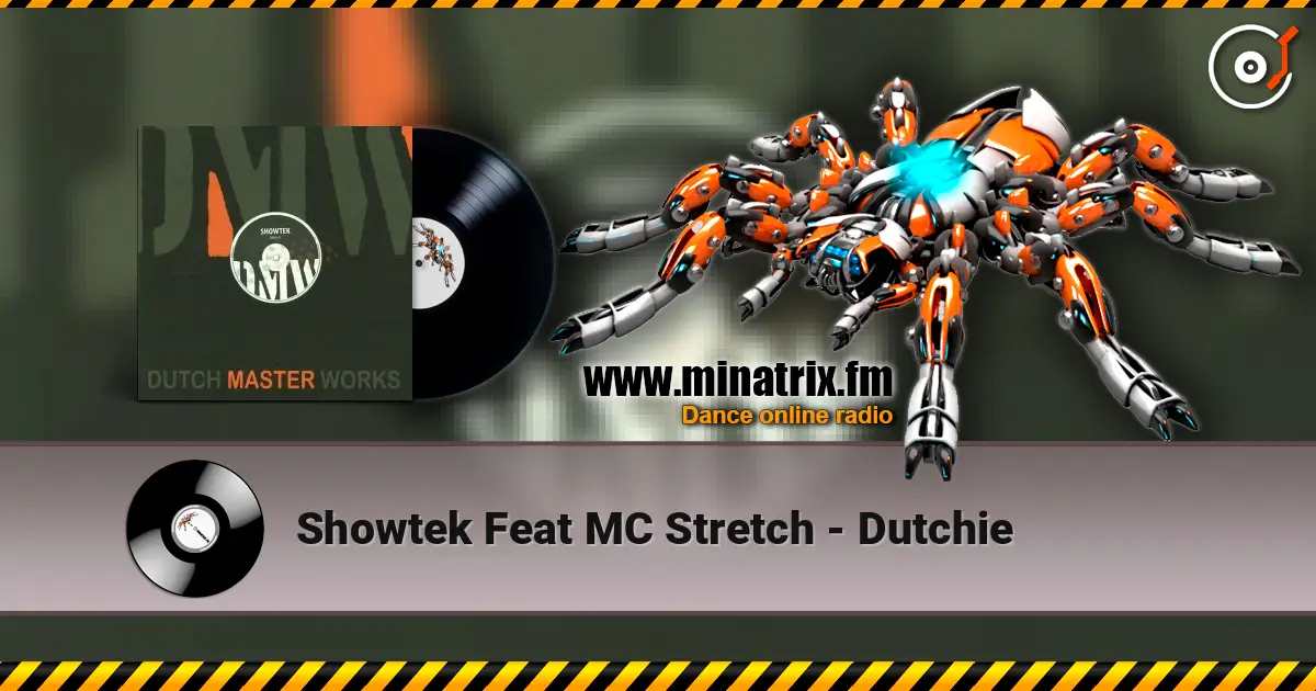Showtek Feat MC Stretch - Dutchie listen online in high quality | Minatrix.FM