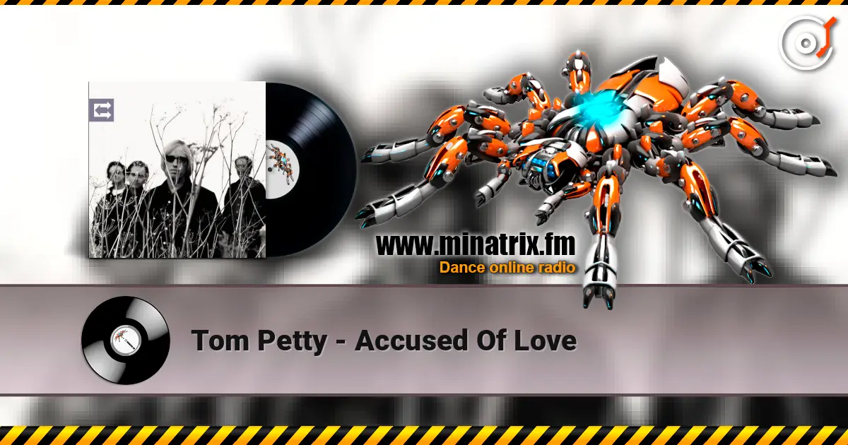 Tom Petty - Accused Of Love listen online in high quality | Minatrix.FM