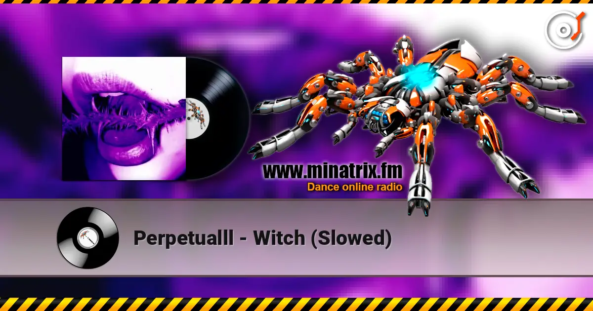 Perpetualll - Witch (Slowed) слухати онлайн у високій якості | Minatrix.FM