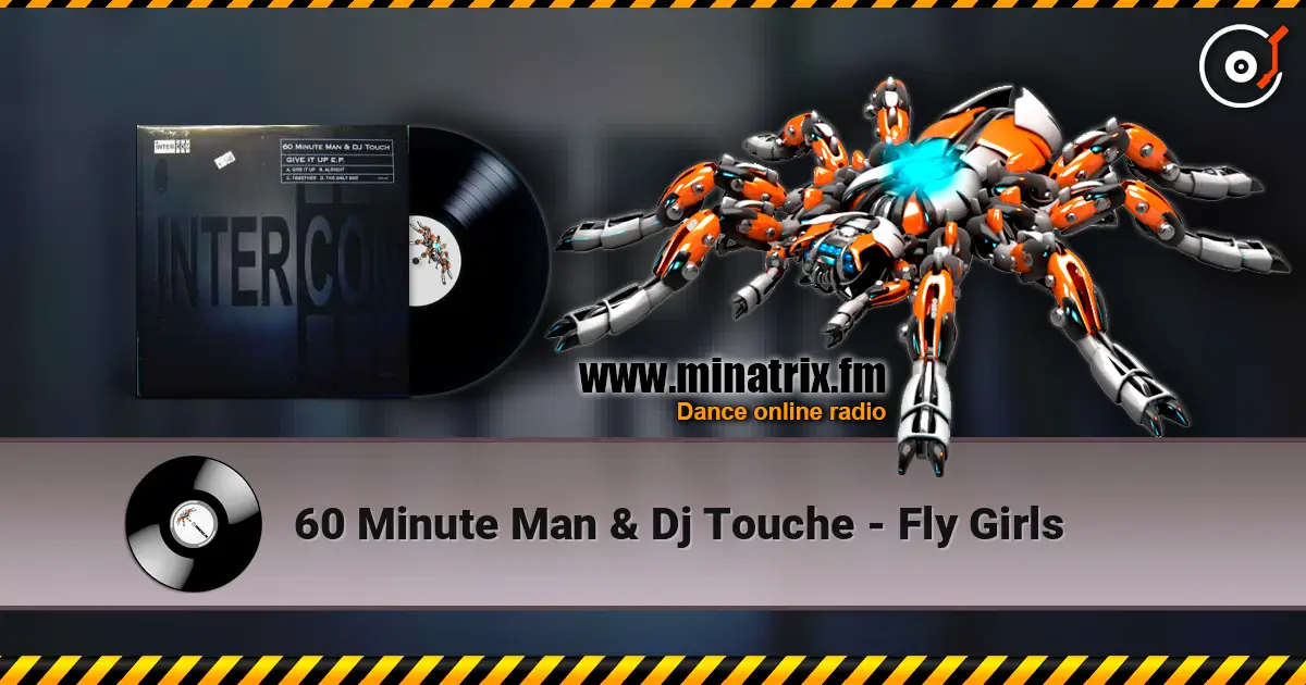 60 Minute Man & Dj Touche - Fly Girls listen online in high quality | Minatrix.FM