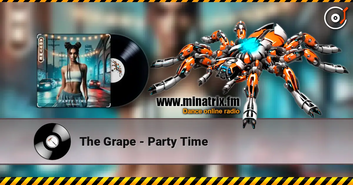 The Grape - Party Time слухати онлайн у високій якості | Minatrix.FM