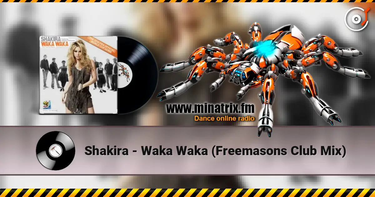 Shakira - Waka Waka (Freemasons Club Mix) listen online in high quality | Minatrix.FM