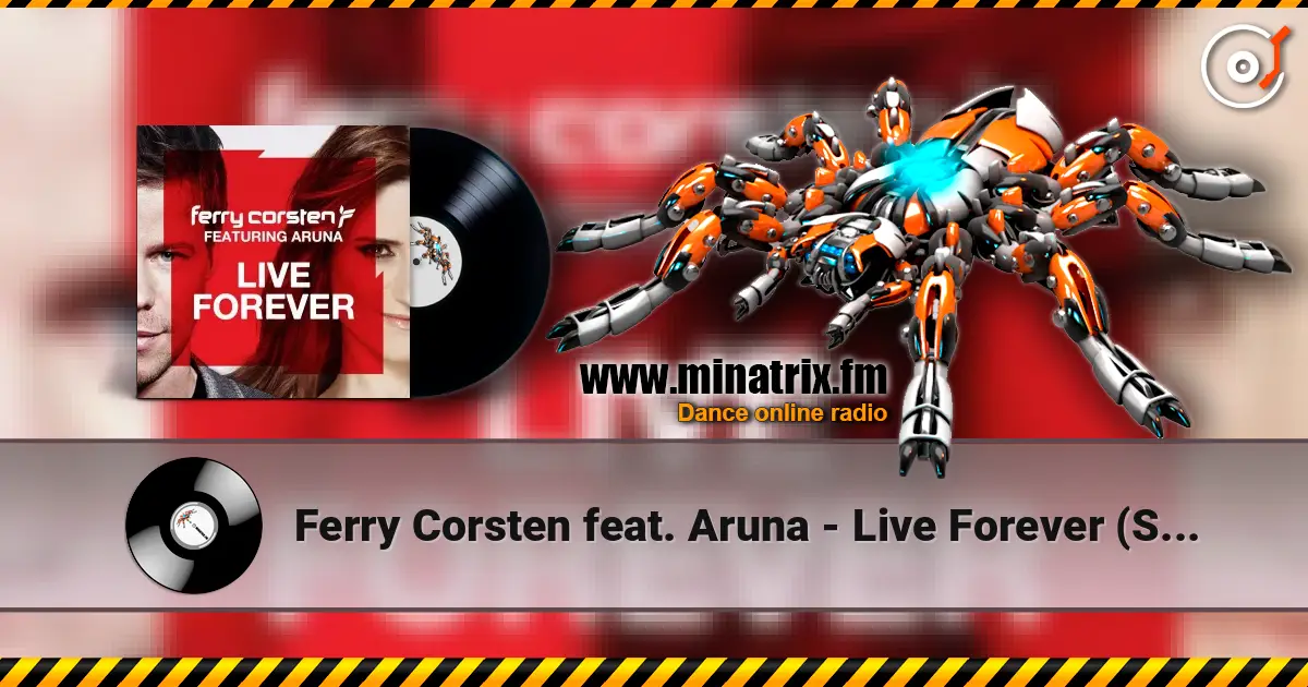Ferry Corsten feat. Aruna - Live Forever (Shogun Remix) listen online in high quality | Minatrix.FM