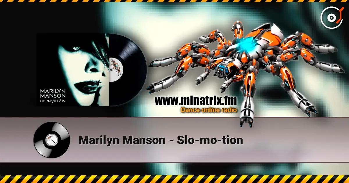 Marilyn Manson - Slo-mo-tion слухати онлайн у високій якості | Minatrix.FM
