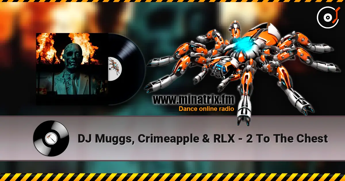 DJ Muggs, Crimeapple & RLX - 2 To The Chest listen online in high quality | Minatrix.FM