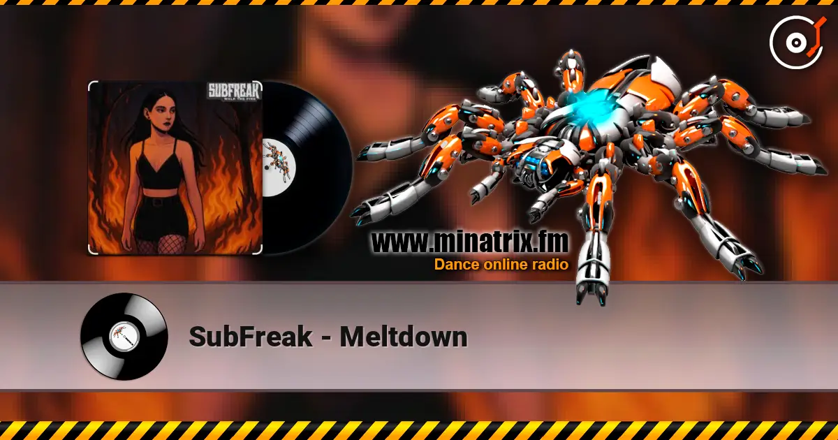 SubFreak - Meltdown listen online in high quality | Minatrix.FM