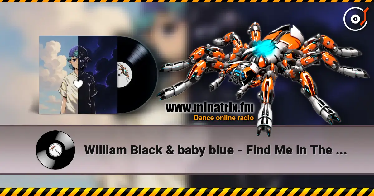 William Black & baby blue - Find Me In The Dark слухати онлайн у високій якості | Minatrix.FM