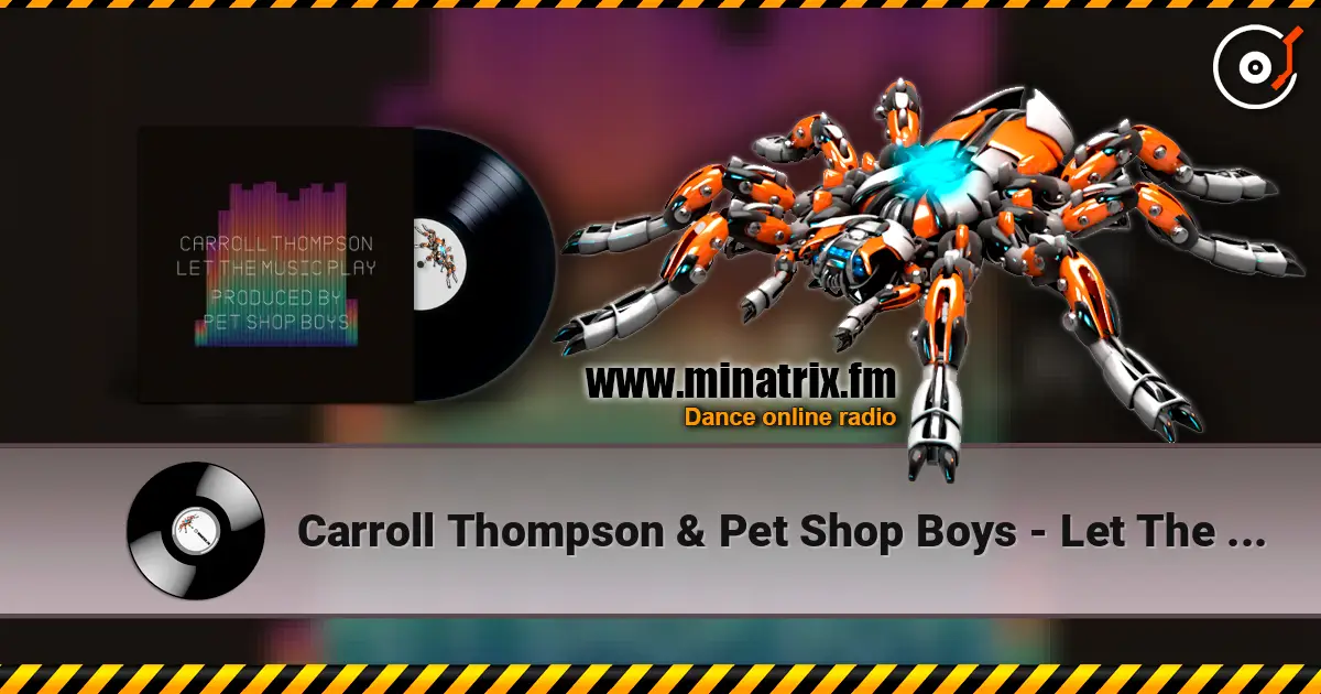 Carroll Thompson & Pet Shop Boys - Let The Music Play слухати онлайн у високій якості | Minatrix.FM